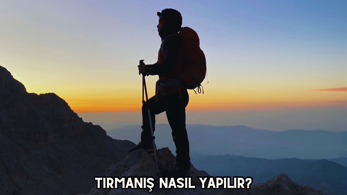 Tırmanış Nasıl Yapılır?